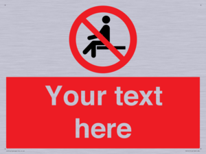 Custom No Sitting Sign